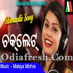 Choklate (Antara Chakrabroty) Odia Song